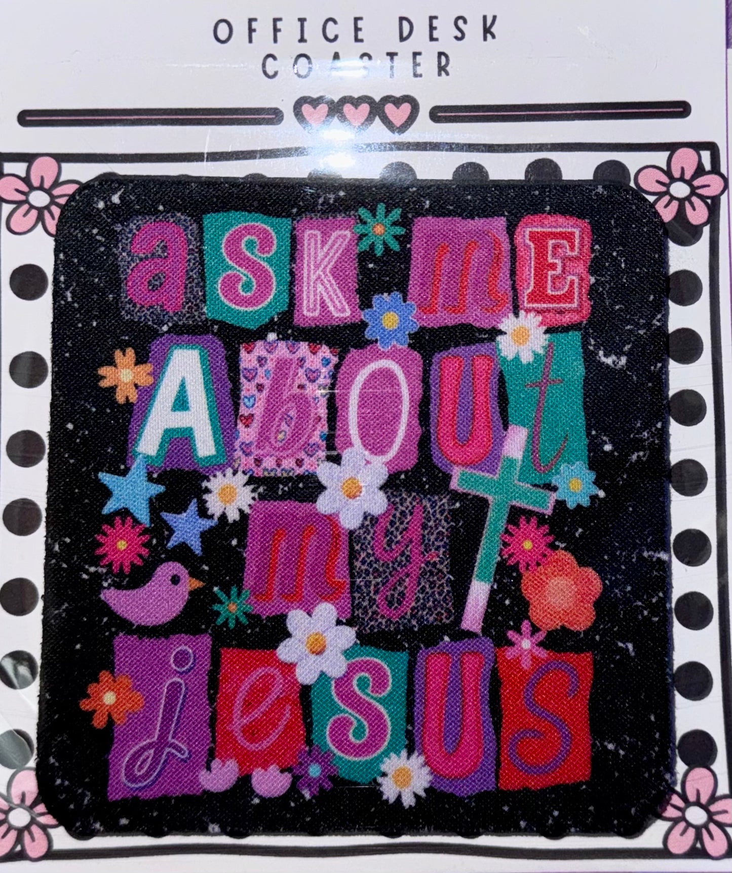 Ask Me About My Jesus Desk Coaster