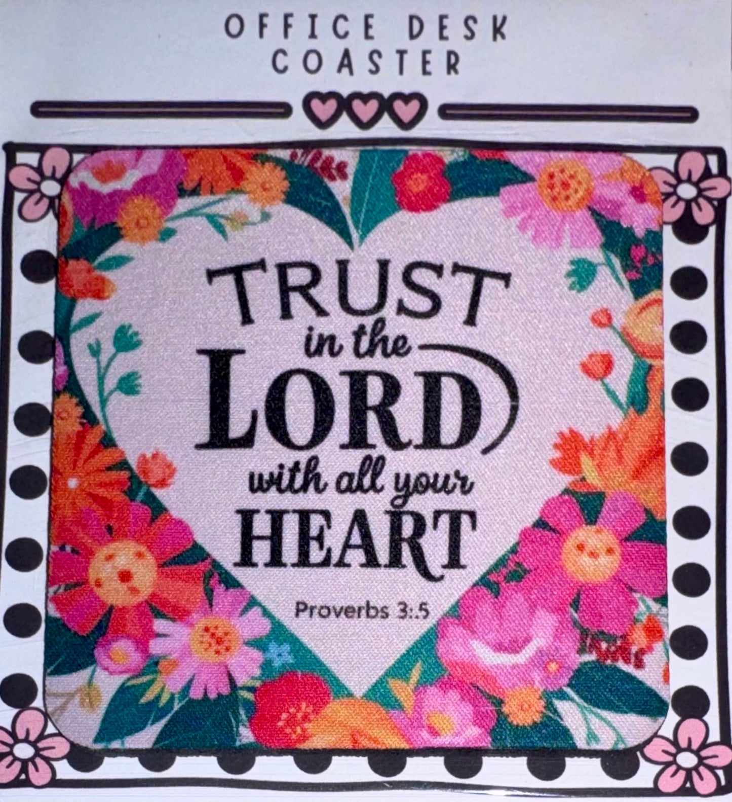 Trust in the Lord Floral Desk Coaster