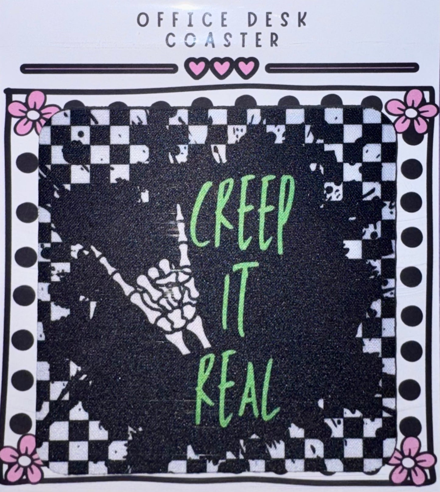Creep It Real Desk Coaster
